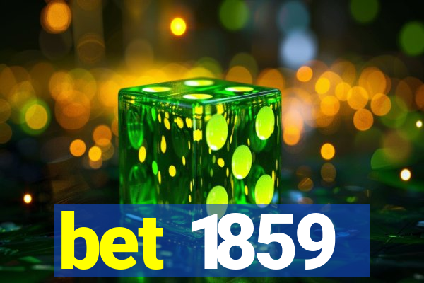 bet 1859